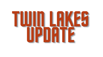 Twin Lakes Report 7/2/21