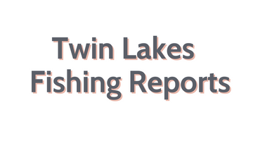 Twin Lakes Update June 24, 2022