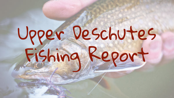 Upper Deschutes Closing Update