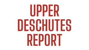 Upper Deschutes Report 9/24/21