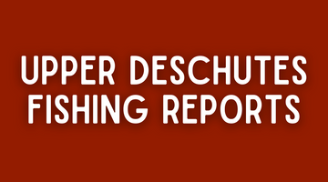 Upper Deschutes Update - 5/27/22