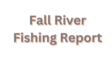 Fall River Update May 12, 2023