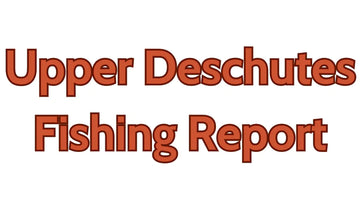 Upper Deschutes Update September 28, 2023