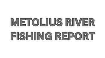 Metolius River Update May 26, 2023