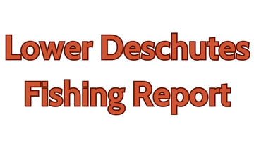 Lower Deschutes Update September 28, 2023