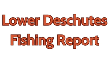 Lower Deschutes Update October 27, 2023