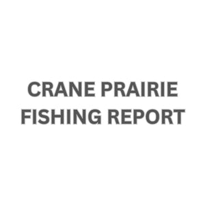 Crane Prairie Update October 20, 2023