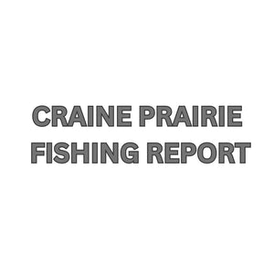 Crane Prairie Update April 26, 2024