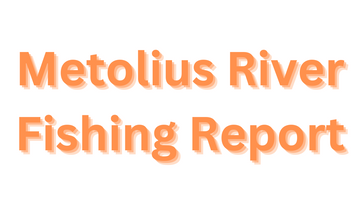 Metolius River Update May 5, 2023