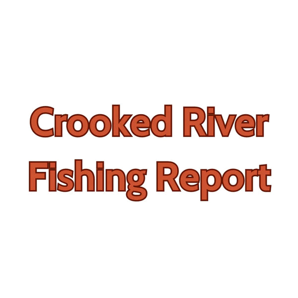 Crooked River Update August 25, 2023