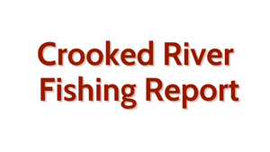 Crooked River Update July 1st, 2022