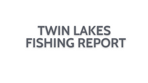 Twin Lakes Update October 14, 2022