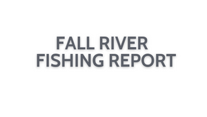 Fall River Update October 14, 2022