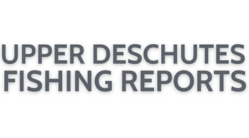 Upper Deschutes Update July 29, 2022