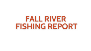 Fall River Update October 7, 2022