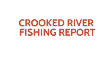 Crooked River Update October 7, 2022