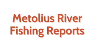 Metolius River Update - June 3rd, 2022