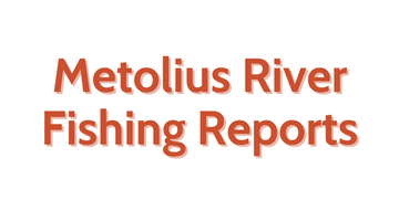 Metolius River Update - June 3rd, 2022