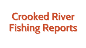 Crooked River Update - June 3rd, 2022
