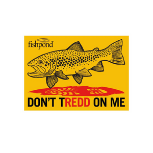 fishpond dont tredd on me